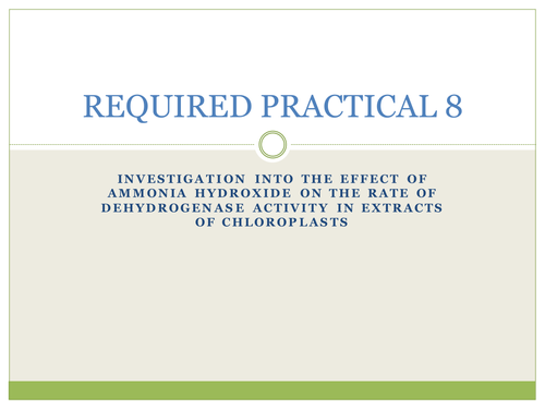 Required practical 8 - dehydrogenase activity in extracts of chloroplasts (aqa)