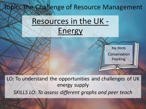New AQA GCSE Resource Management - 4. Resources in the UK - Energy