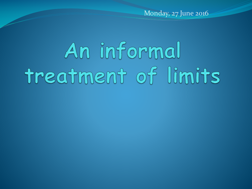 An informal treatment of limits