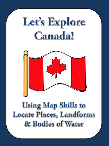 Let's Explore Canada! Find Canadian Provinces & More on a Map: Map Skills