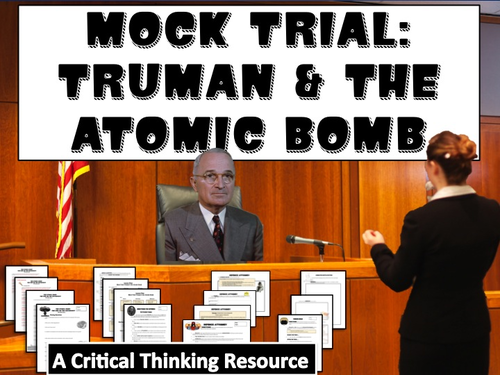 Mock Trial: Truman and the Atomic Bomb