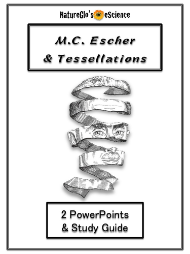 M.C. Escher & Tessellations - 2 PowerPoints with Study Guide