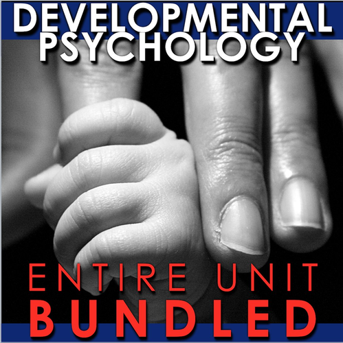 Developmental Psychology Unit Bundled - Worksheets, PPTs, Plans, Assessment