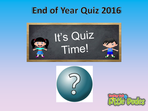 KS2/Key Stage 2 End of the Year Quiz