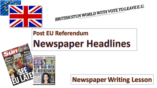 Post EU Referendum - Newspaper Writing Lesson