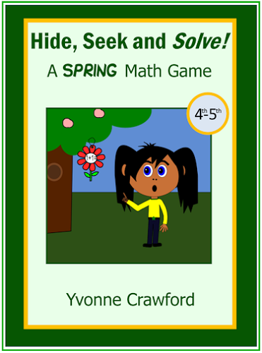 Spring Math Game - Hide, Seek and Solve (4th and 5th grade)