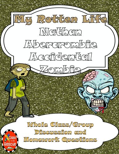 My Rotten Life Nathan Abercrombie, Accidental Zombie Discussion and HW Questions