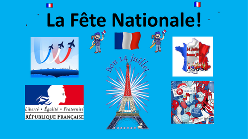 French Teaching Resources. La Fête Nationale. Bastille Day. Le 14 juillet. La Révolution Française.