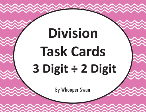 Division Task Cards: 3 Digit ÷ 2 Digit