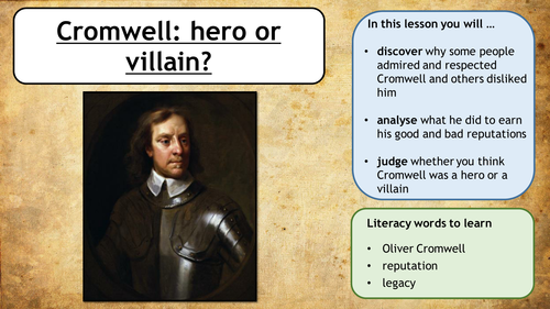 Oliver Cromwell - Hero or Villain