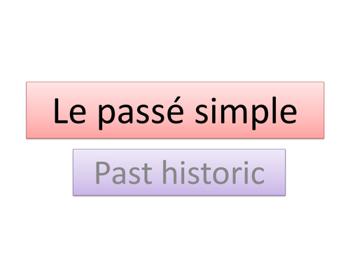 the-past-historic-in-french-le-passe-simple-teaching-resources