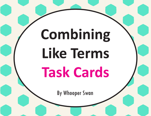 Combining Like Terms Task Cards