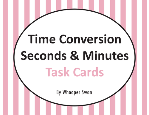 Time Conversion: Seconds & Minutes Task Cards