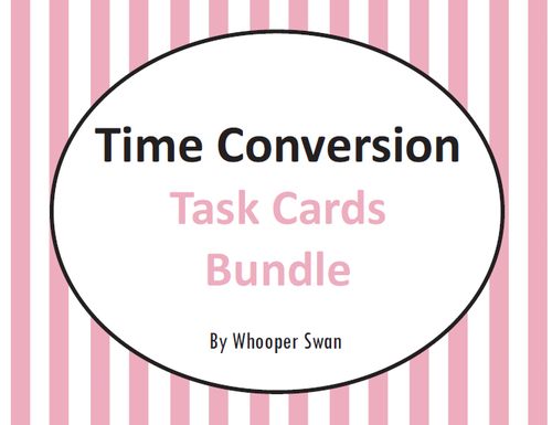 Time Conversion Task Cards Bundle