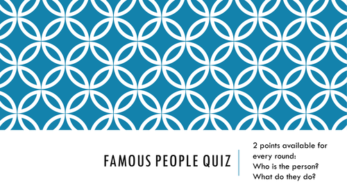 End of Year Quiz- Famous People