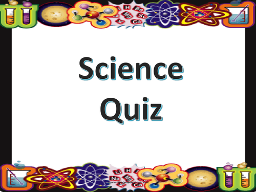 End of Year Quiz- Science