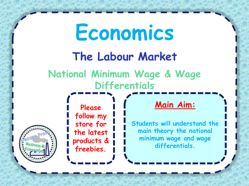 The Labour Market - The National Minimum Wage & Wage Differentials - A-Level Economics - 5 of 6