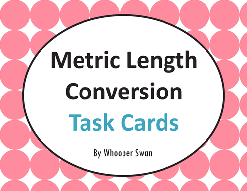 Metric Length Conversion Task Cards