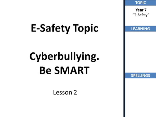 Year 6 or 7 E-Safety SOW (4 Lesson SOW)- Theme: Cyberbullying & Digital Literacy
