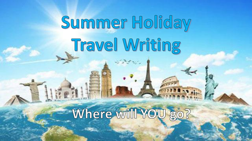 Summer Holiday Travel - Creative Writing