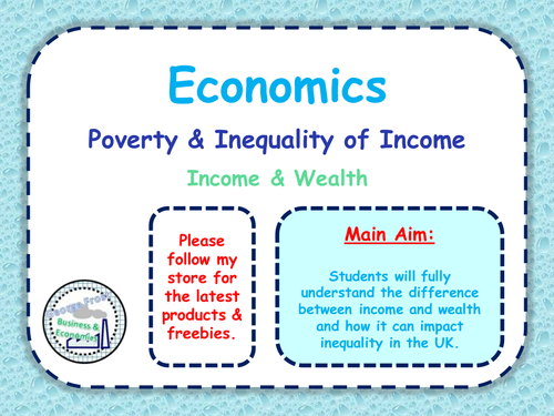 Income & Wealth - Inequality, Distribution of Income & Poverty - A-Level Microeconomics - 1 of 4