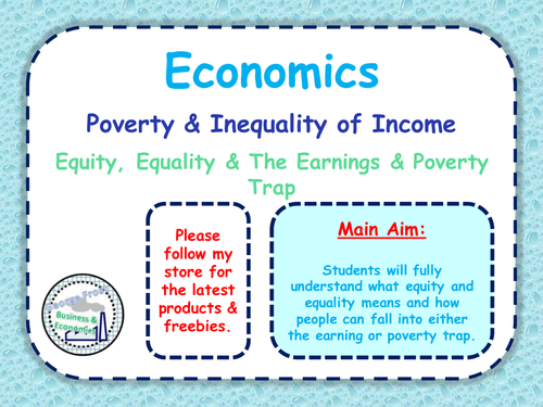 Poverty & Distribution of Income - The Earnings & Poverty Trap - Equity & Equality - 4 of 4