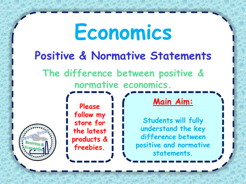 Positive & Normative Economic Statements - Economics - GCSE & A-Level Lesson