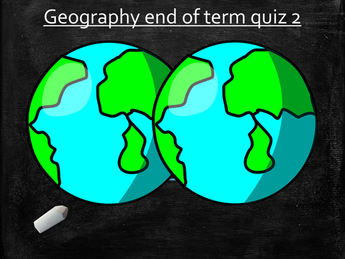 Geography End of Term Quiz 2
