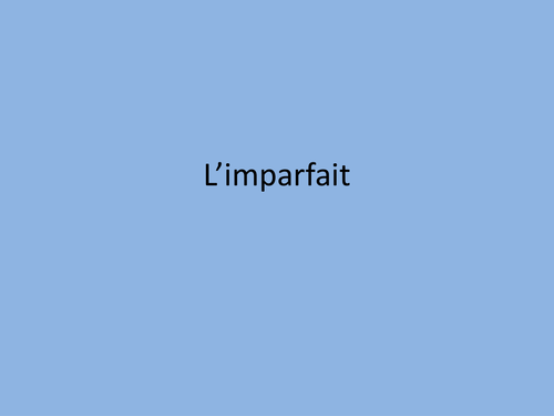 Imparfait/Imperfect Tense