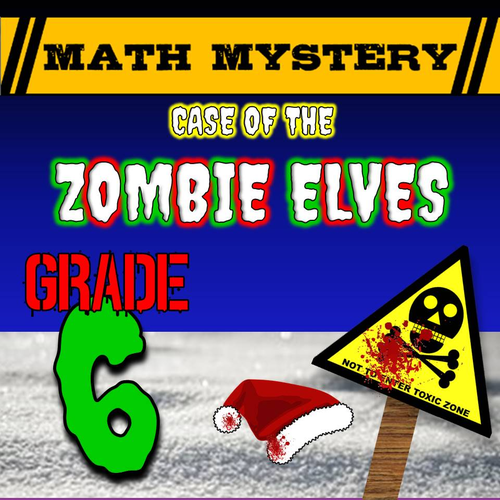 christmas math mystery grade 6 case of the zombie