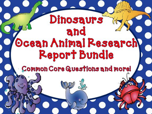 Dinosaur and Ocean Animal Research Report Bundle