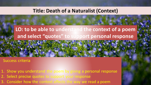 DEATH OF A NATURALIST (Context, Structure, Analysis)