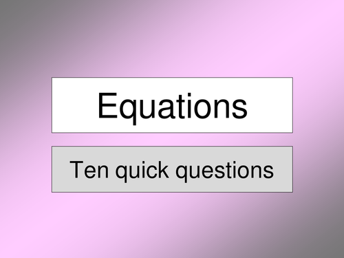 Maths KS2 KS3 KS4 algebra  simple equations - three quick quizzes on PowerPoint