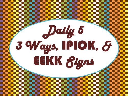 Daily 5 3 Ways/IPICK/EEKK Anchor Charts (Chocolate Rave Theme)