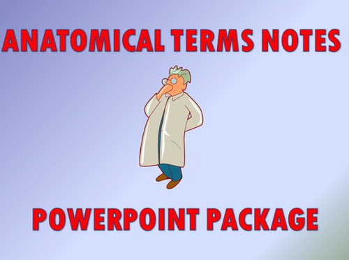 Anatomical Terms Notes Power Point Package