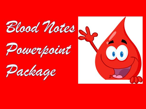 Blood Notes - Powerpoint Package