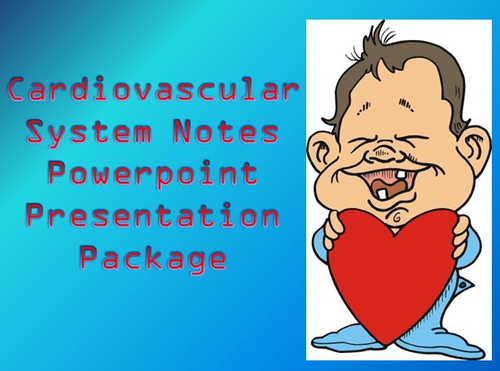 Cardiovascular System Notes - Powerpoint Presentation Package