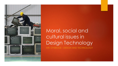 Moral, social and cultural issues in Design Technology