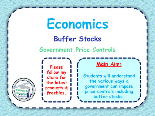 Buffer Stocks - Government Price Controls - PPT & Worksheet - A-Level Economics / Microeconomics