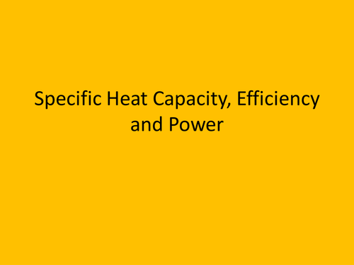 OCR Efficiency, specific heat capacity and power