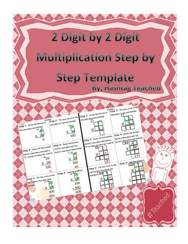 2 Digit by 2 Digit Multiplication Step by Step Worksheet (w/ Practice Template)