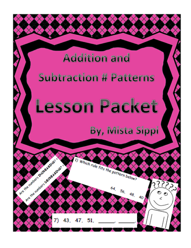 Addition and Subtraction Number Patterns Lesson Packet