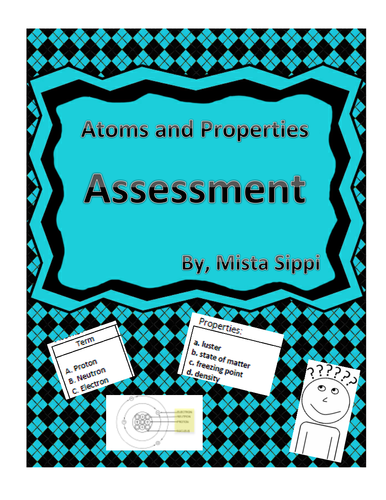 Atoms and Properties Assessment