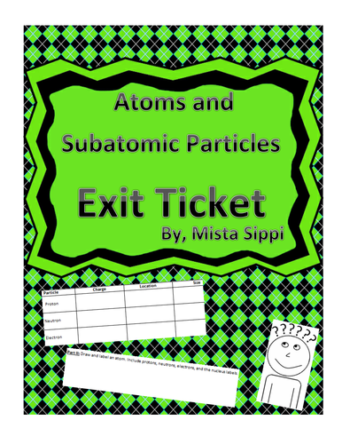 Atoms and Subatomic Particles Exit Ticket Assessment