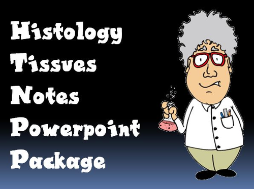 Histology Tissues Notes Powerpoint Package