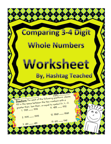 Comparing 3-4 Digit Whole Numbers Worksheet or Assessment