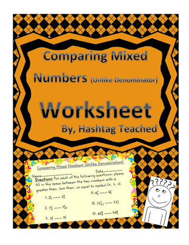 Comparing Mixed Numbers (With Unlike Denominators) Worksheet Assessment
