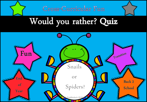 Quiz - Would you Rather? (Back to School, Transition or End of Year fun quiz!)