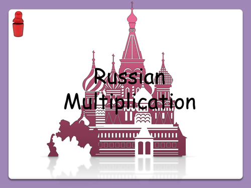 Russian Multiplication -multiplication using halving,doubling and addition- Functional Skills E3 L 1