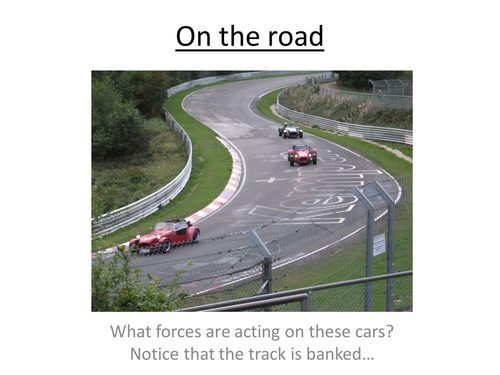 Physics A-Level Year 2 Lesson - On the Road (Powerpoint AND lesson plan)